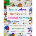 learn colors names and animal names with this fun and educational tasks for kids: activity book for kids to learn the names of the most famous colors - Paperback