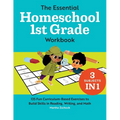 The Essential Homeschool 1st Grade Workbook: 135 Fun Curriculum-Based Exercises to Build Skills in Reading, Writing, and Math - Paperback